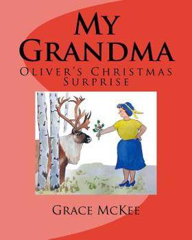 Paperback My Grandma: Oliver's Christmas Surprise Book