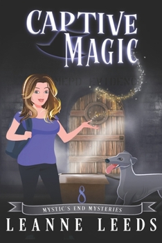 Captive Magic - Book #8 of the Mystic's End