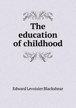 Paperback The education of childhood Book