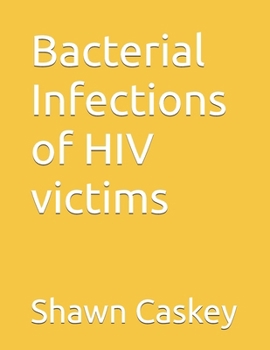 Paperback Bacterial Infections of HIV victims Book