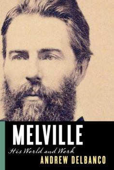 Hardcover Melville: His World and Work Book