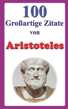 Paperback 100 Großartige Zitate von Aristoteles [German] Book