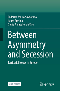 Hardcover Between Asymmetry and Secession: Territorial Issues in Europe Book