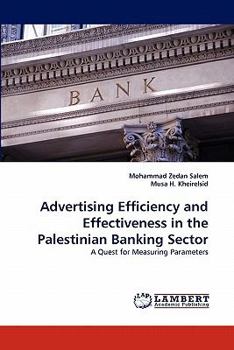 Paperback Advertising Efficiency and Effectiveness in the Palestinian Banking Sector Book