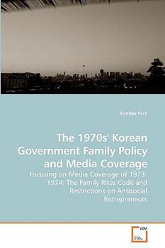 Paperback The 1970s' Korean Government Family Policy and Media Coverage Book
