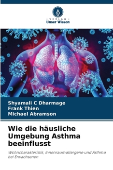 Paperback Wie die häusliche Umgebung Asthma beeinflusst [German] Book