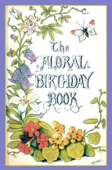 Hardcover The Floral Birthday Book: Flowers and Their Emblems Book