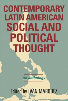 Paperback Contemporary Latin American Social and Political Thought: An Anthology Book
