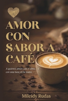 Paperback Amor Con Sabor a Café [Spanish] Book