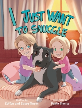 Hardcover I Just Want to Snuggle Book