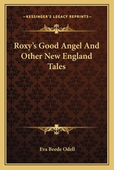 Paperback Roxy's Good Angel And Other New England Tales Book