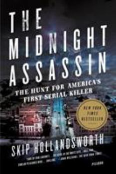 Paperback The Midnight Assassin: The Hunt for America's First Serial Killer Book