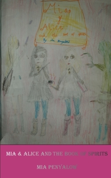 Paperback Mia and Alice and the book of Spirits Book
