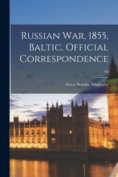 Paperback Russian War, 1855, Baltic, Official Correspondence; 84 Book