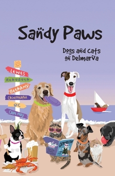 Paperback Sandy Paws: Dogs and Cats on Delmarva Book