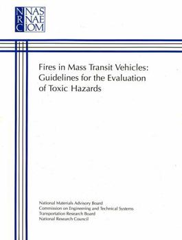 Paperback Fires in Mass Transit Vehicles: Guide for the Evaluation of Toxic Hazards Book