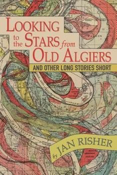 Paperback Looking to the Stars from Old Algiers and Other Long Stories Short Book