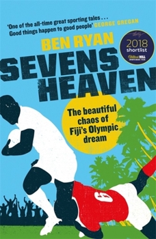 Hardcover Sevens Heaven: The Beautiful Chaos of Fiji's Olympic Dream Book