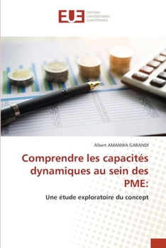 Paperback Comprendre les capacités dynamiques au sein des PME [French] Book