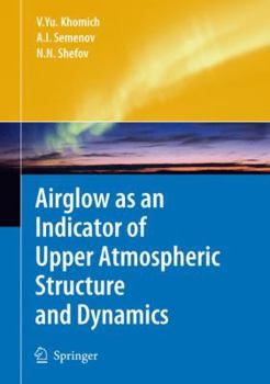 Paperback Airglow as an Indicator of Upper Atmospheric Structure and Dynamics Book