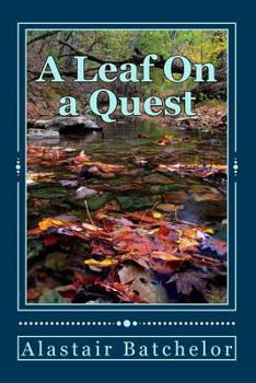 Paperback A leaf on a Quest: A search for truth, equality and a sustainable future for all life on Earth. Book