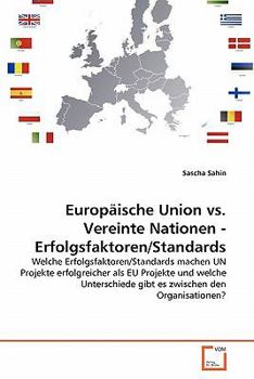 Paperback Europäische Union vs. Vereinte Nationen - Erfolgsfaktoren/Standards [German] Book