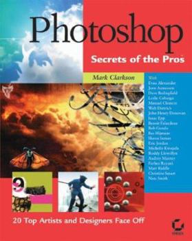 Paperback Photoshop Secrets of the Pros: 20 Top Artists and Designers Face Off [With CDROM] Book