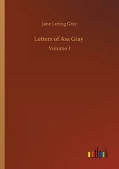 Paperback Letters of Asa Gray: Volume 1 Book