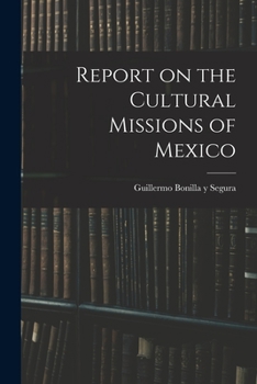 Paperback Report on the Cultural Missions of Mexico Book