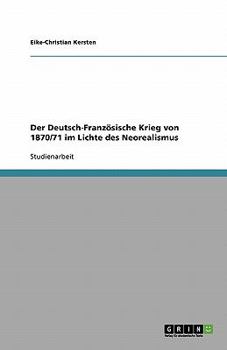 Paperback Der Deutsch-Französische Krieg von 1870/71 im Lichte des Neorealismus [German] Book