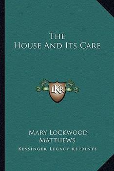 Paperback The House And Its Care Book