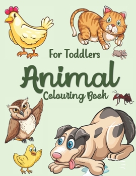 Paperback Animal Colouring Book: Colouring Book for Toddlers Book