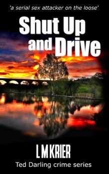 Shut Up and Drive - Book #5 of the Ted Darling