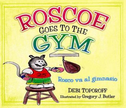 Hardcover Roscoe Goes to the Gym Book