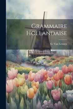 Paperback Grammaire Hollandaise [French] Book