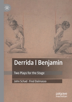 Paperback Derrida Benjamin: Two Plays for the Stage Book
