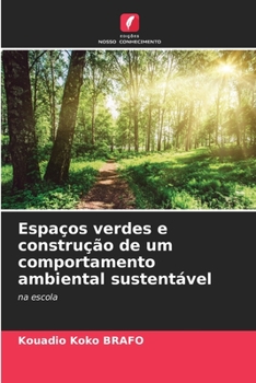 Paperback Espaços verdes e construção de um comportamento ambiental sustentável [Portuguese] Book