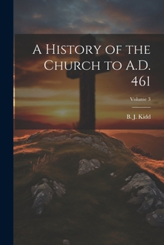 Paperback A History of the Church to A.D. 461; Volume 3 Book