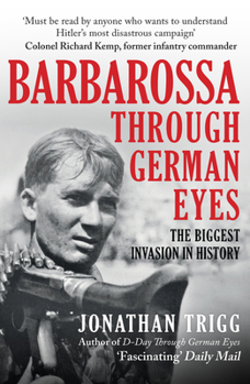 Paperback Barbarossa Through German Eyes: The Biggest Invasion in History Book