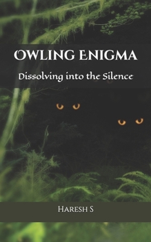 Paperback Owling Enigma: Dissolving into the Silence Book
