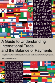 Paperback A Guide to Understanding International Trade and the Balance of Payments Book