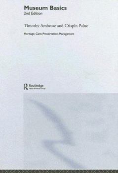 Hardcover Museum Basics (Heritage: Care-Preservation-Management) Book