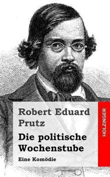 Paperback Die politische Wochenstube: Eine Komödie [German] Book