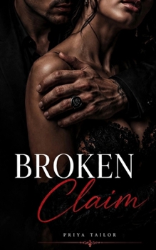 Paperback Broken Claim: A Dark Mafia Enemies To Lovers Marriage of Convenience Book