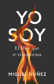 Hardcover Yo Soy: El Dios Que Te Transforma [Spanish] Book