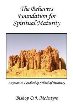 Hardcover The Believers Foundation for Spiritual Maturity Book