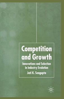 Paperback Competition and Growth: Innovations and Selection in Industry Evolution Book