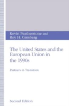 Paperback The United States and the European Union in the 1990s: Partners in Transition Book