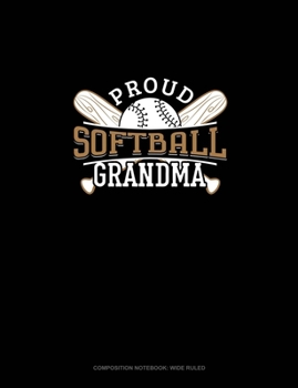 Paperback Proud Softball Grandma: Composition Notebook: Wide Ruled Book
