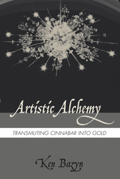 Paperback Artistic Alchemy: Transmuting Cinnabar Into Gold Book